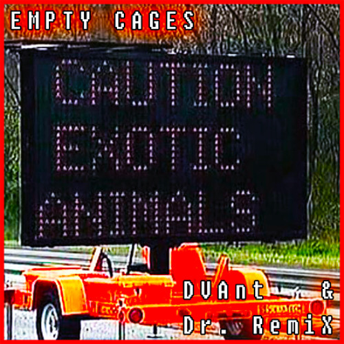 DVAnt & Dr RemiX - EMPTY CAGES