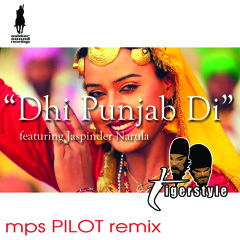 Tigerstyle - Dhi Punjab Di (mps PILOT Remix)