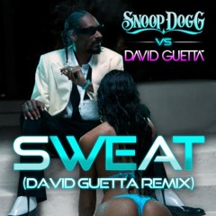 Snoop Dogg   'Sweat' Snoop Dogg vs David Guetta (Remix) - DJ FEDE GONZALEZ