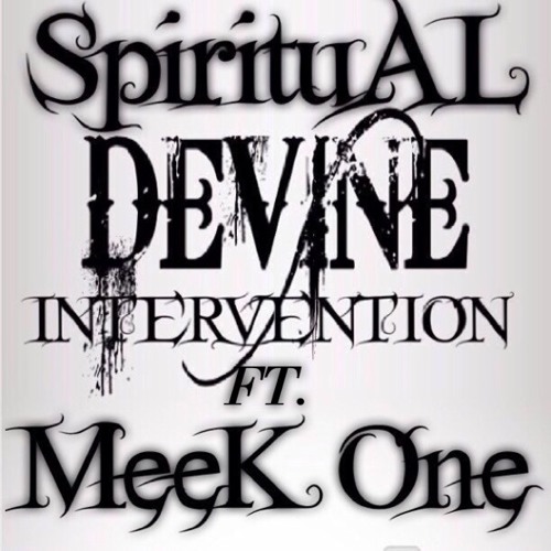DIVINE INTERVENTION FT  MEEK ONE
