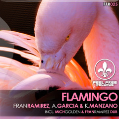 F. Ramirez, A. Garcia & K. Manzano - Flamingo (Mich Golden & Fran Ramirez Dub) (FFR025)