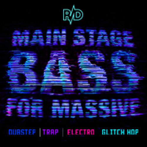 MAIN STAGE BASS for MASSIVE - PROMO SAMPLES
