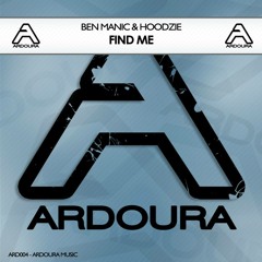 Ben Manic & Hoodzie - Find Me (OUT NOW)