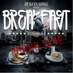 DJKEYSONG BREAKFAST PROMOTAPE 2013