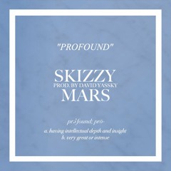 Profound - Skizzy Mars