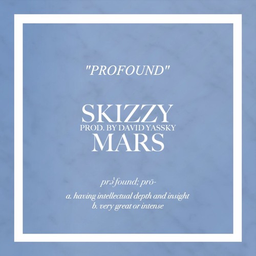 Profound - Skizzy Mars
