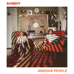 Sunboy - Anxious People