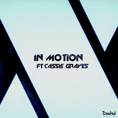 EXS - In Motion ft. Cassie Graves [FREE DOWNLOAD]