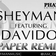 Sheyman - Paper Remix ft Davido @sheymanmusic