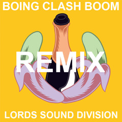 Boing Clash Boom - Dada Life (Lords Sound Division Remix)