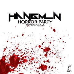 Hangm_n - Horror Party      FREE DOWNLOAD!!!