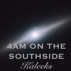 #4amOnTheSouthside