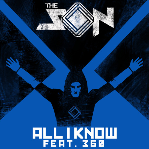 The Son - All I Know ft. 360 (Filth Collins Remix) FREE DOWNLOAD