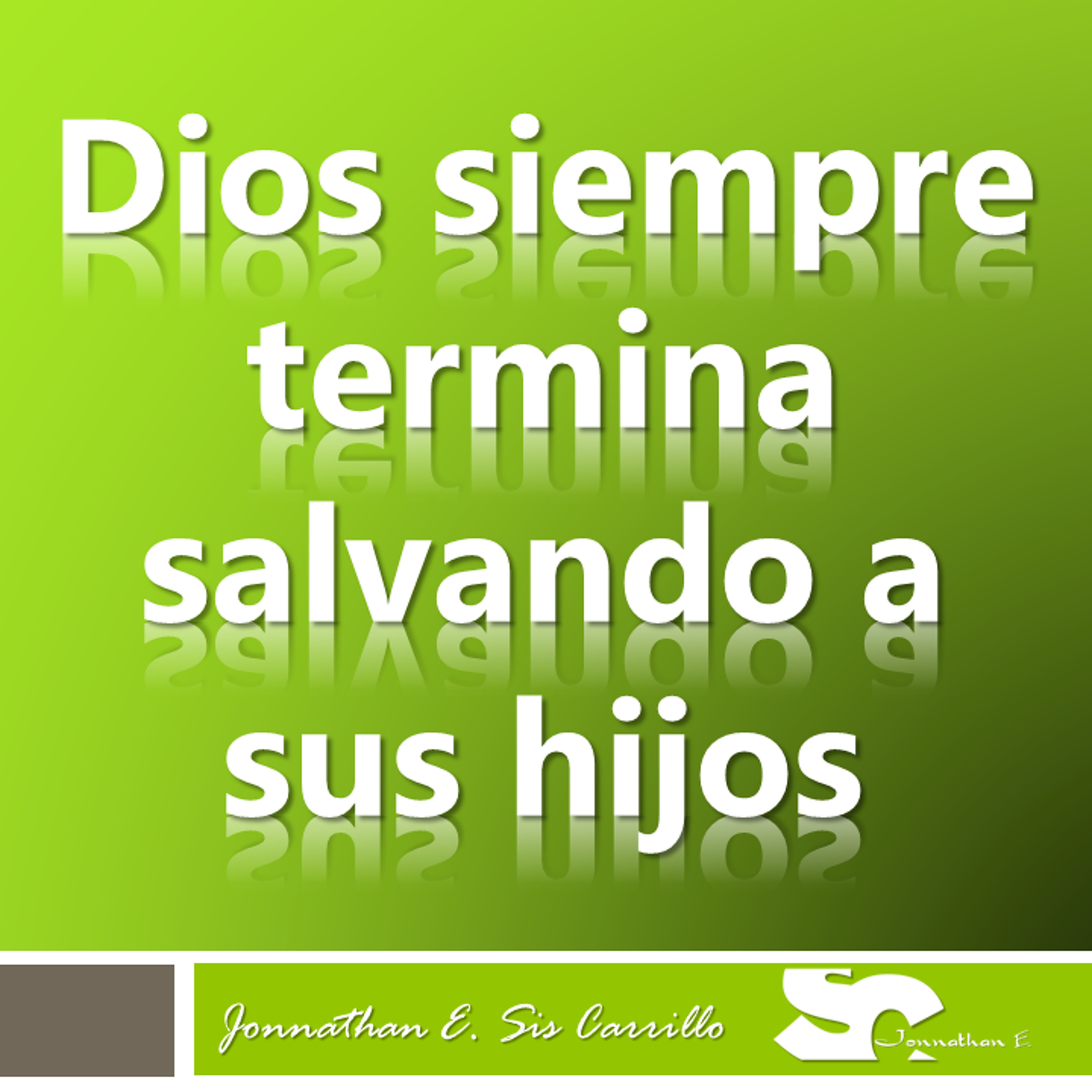 Dios siempre termina salvando a sus hijos