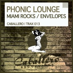 Phonic Lounge - Miami Rocks (Original Mix) / E.P. - TEASER * Out Now !!!
