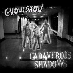 Cadaverous Shadows