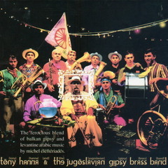 Rosana - Tony Hanna & the Yugoslavian Gypsy Brass Band- طوني حنا - روزانا