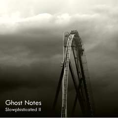 Ghost Notes - Slowphisticated II (August 2013)