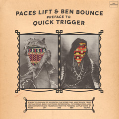 Paces Lift & Ben Bounce - "Preface To Quick Trigger"