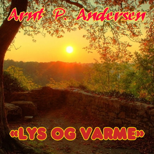 Stream Lys og Varme (Åge Aleksandersen cover) by Arnt P Andersen | Listen  online for free on SoundCloud