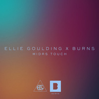 BURNS & Ellie Goulding - Midas Touch