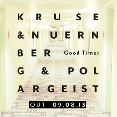 Kruse & Nuernberg & Polargeist - Good Times (Zoo#Clique Remix) PREVIEW