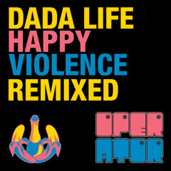 Dada Life - Happy Violence (Operator Remix)