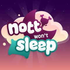 Nott Won't Sleep