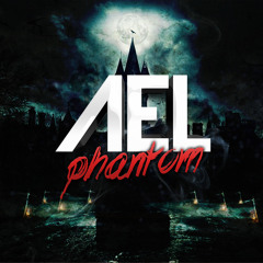 AEL - Phantom (Played By Sebastien Benett - Party Fun)