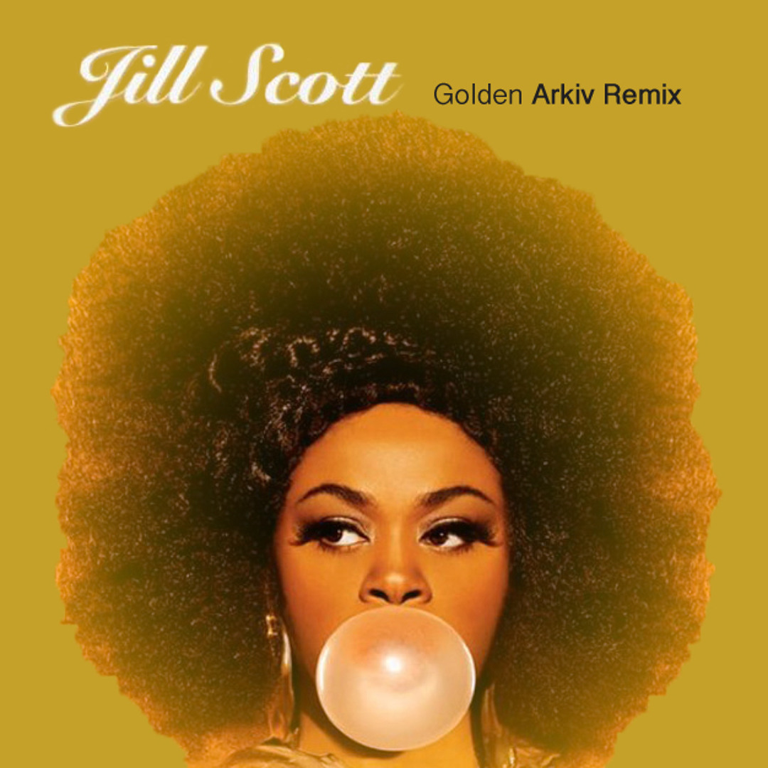 Stream Jill Scott - Golden [Arkiv Remix] by Arkiv | Listen