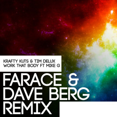 Krafty Kuts & Tim Delux - Work That Body ft Mike G (Farace & Dave Berg Remix)