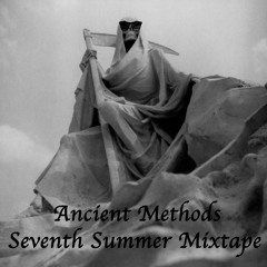 Ancient Methods Seventh Summer Mixtape For Mosaic Theory