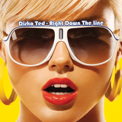 Disko Ted - Right Down The Line