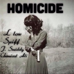 10. L Low Ft. Spiff, J Smiddy, Chemical Ali X Homicide