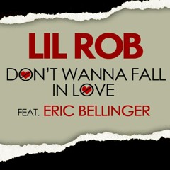 Lil Rob "Don't Wanna Fall In Love"
