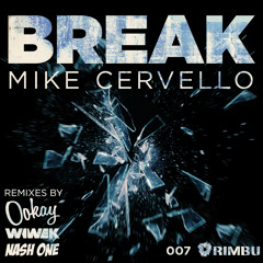 Mike Cervello - Break (Wiwek Remix) - OUT NOW!