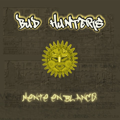 BuD Hunters - Mente En Blanco