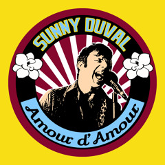 Sunny Duval - Amour D'Amour