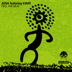 Jusa Feat V-Ray - Feel_The_Beat_(Original mix) 26/08/13 Beatport/ BONZAI PROGRESSIVE