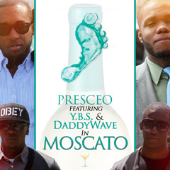 #Moscato Ft. YBS & Daddywave