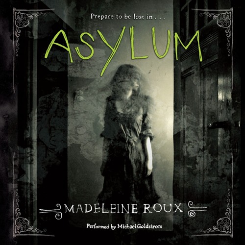 ASYLUM by Madeleine Roux