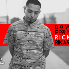 RickyRikardo - Down For Me (2013 Release)
