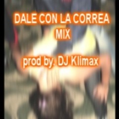 Dale con la correa mix - DJ Klimax