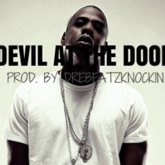 Jay Z Type Beat- Devil At The Door Ft. Ab Soul, Kanye West, J Cole, & Kendrick Lamar