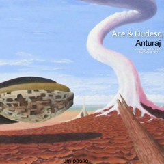 Ace & Dudesq- Anturaj (Original Mix)