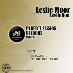 Leslie Moor - Levitation (Original Mix) - Perfect Session Records