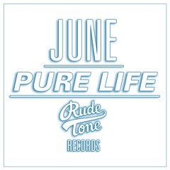 June-Pure Life (Original Mix) AVAILABLE NOW ON BEATPORT