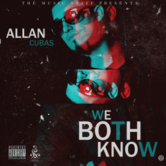 Allan Cubas - We Both Know (Prod. Erick Bardales & Abby S. Urbina)