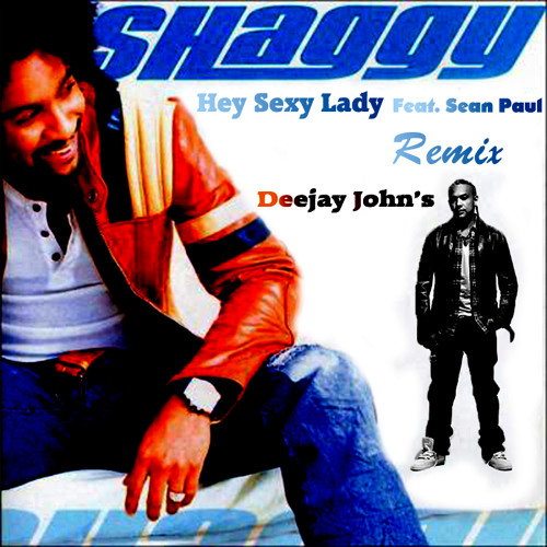 Stream Shaggy Ft Sean Paul - Hey Sexy Lady ( Deejay John's Remix ) 130 bpm  by 𝘿𝙚𝙚𝙟𝙖𝙮 𝙅𝙤𝙝𝙣'𝙎 𝘼 𝙇𝙖 𝙋𝙧𝙤𝙙 | Listen online for free on  SoundCloud