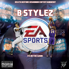 B Stylez - "EA SPORTS" [new music]